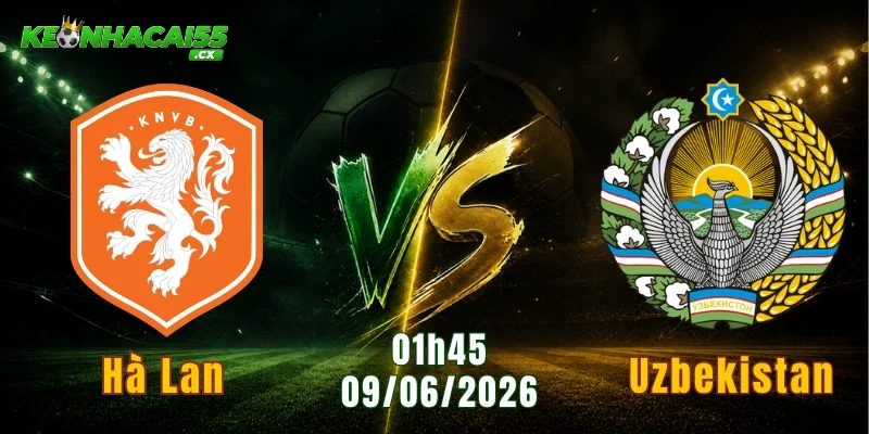 Hà Lan vs Uzbekistan